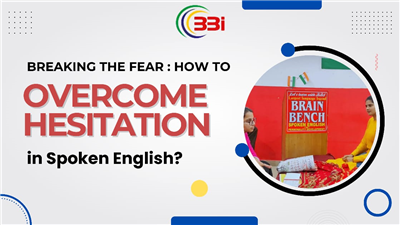 Breaking the Fear: How to Overcome Hesitation in Spoken English?