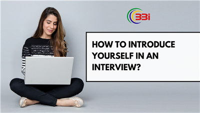 How to Introduce Yourself in an Interview? 